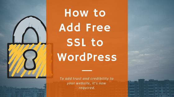 How to Add Free SSL to Your WordPress Site